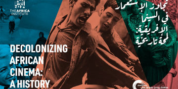 Initiative : Decolonizing African Cinema – A History