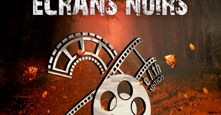 NEWS : 26eme édition du festival Écrans Noirs du 1er au 8 octobre 2022